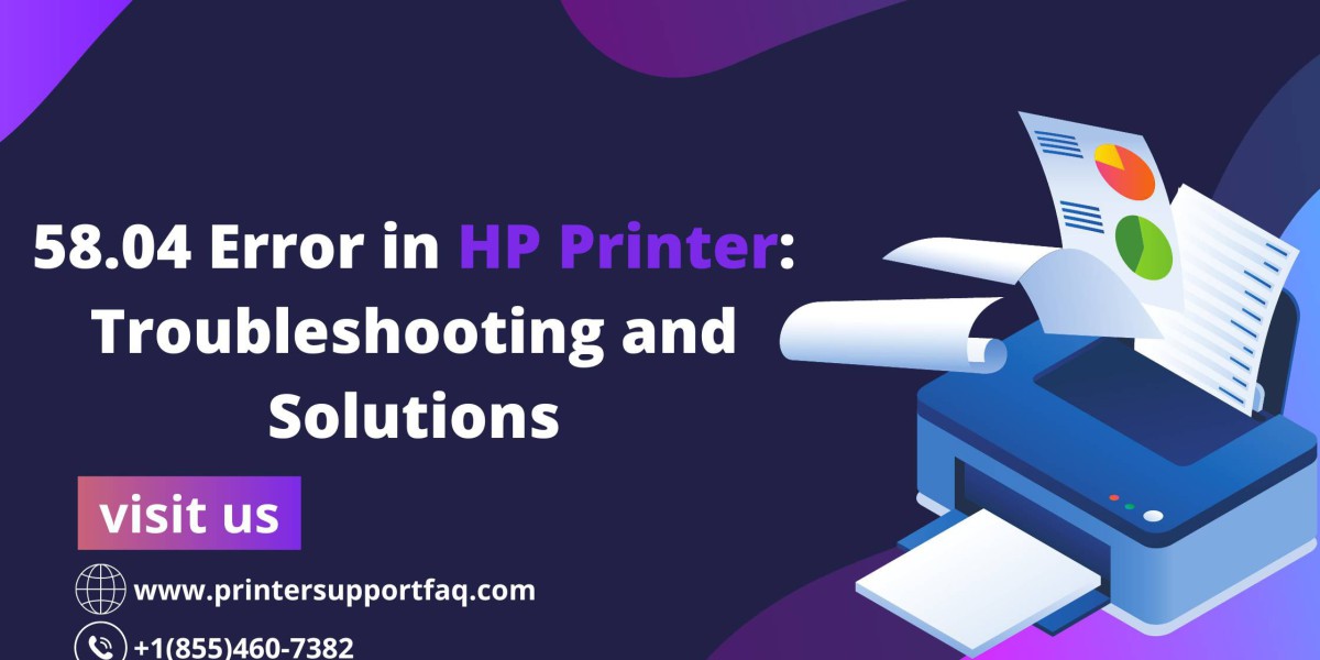 58.04 Error in HP Printer: Troubleshooting and Solutions