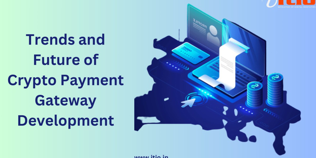 Trends and Future of Crypto Payment Gateway Development