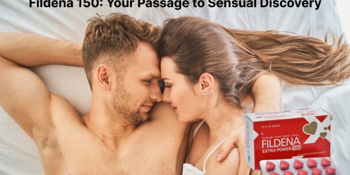 Fildena 150: Your Passage to Sensual Discovery
