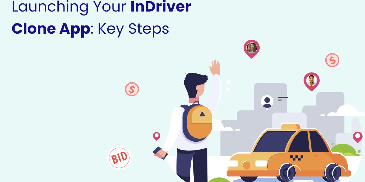 Launching Your InDriver Clone App: Key Steps