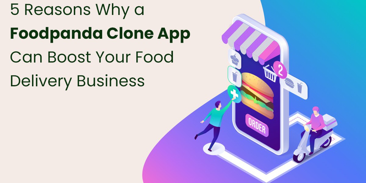 5 Reasons Why a Foodpanda Clone App Can Boost Your Food Delivery Business