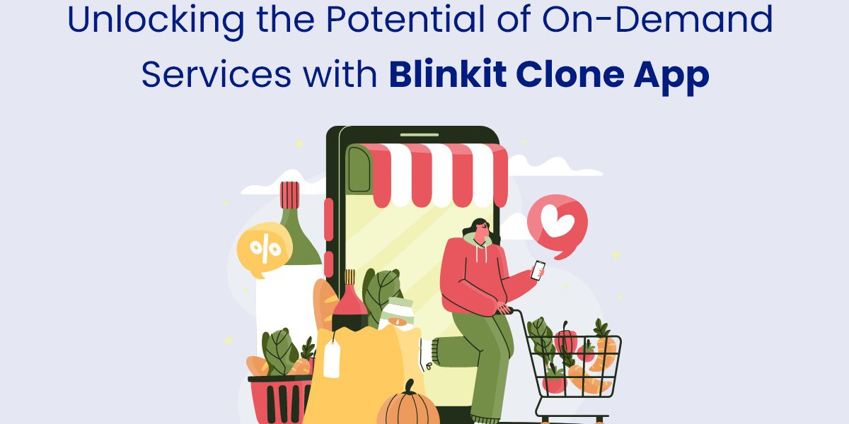 Unlocking the Potential of On-Demand Services with Blinkit Clone App