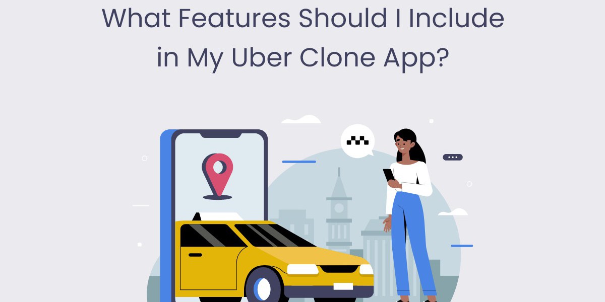 What Features Should I Include in My Uber Clone App?
