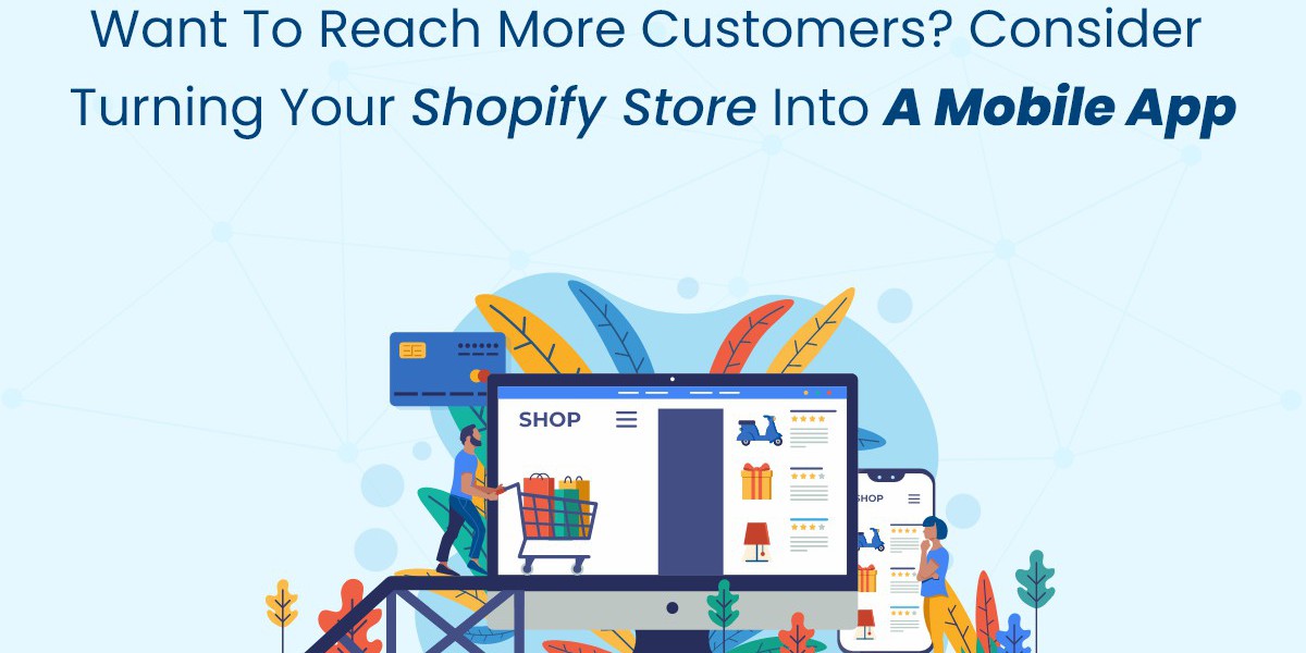 Want to Reach More Customers? Consider Turning Your Shopify Store into a Mobile App