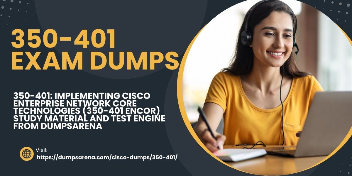 350-401 ENCOR Certification: Cisco Core Technologies